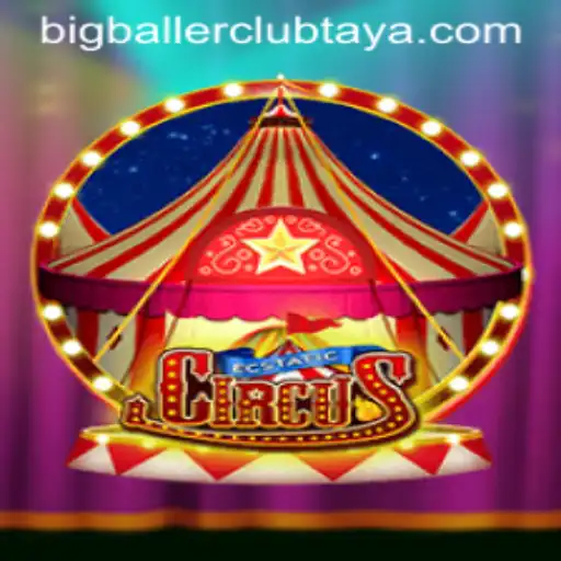 Discover the Thrills of EcstaticCircus in the Big Baller Club