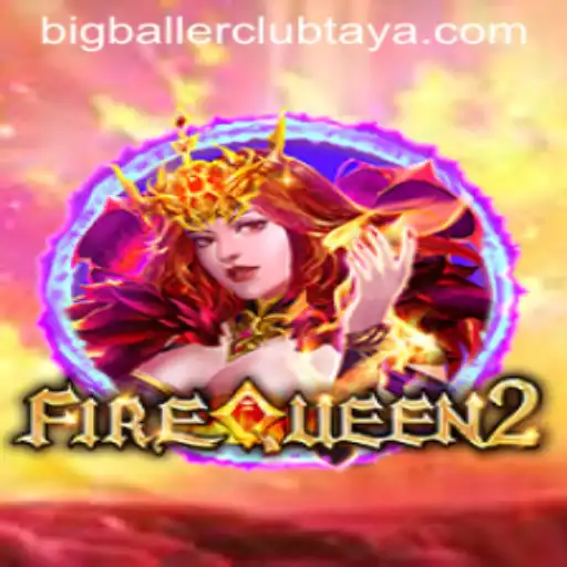 Discover the Exciting World of FireQueen2: A Journey into BigBallerClub Gaming