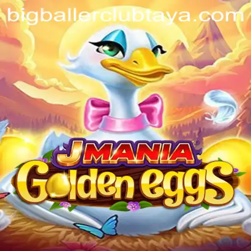 Exploring the Exciting World of JManiaGoldenEggs: Discover the Bigballerclub