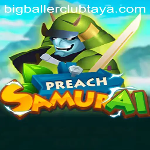 PreachSamurai: A New Era for the Bigballerclub Gaming Community