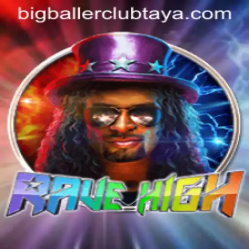 RaveHigh: Enter the Electric World of the Bigballerclub