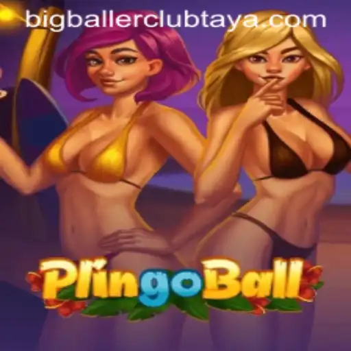 Plingoball The New Phenomenon Capturing the Bigballerclub