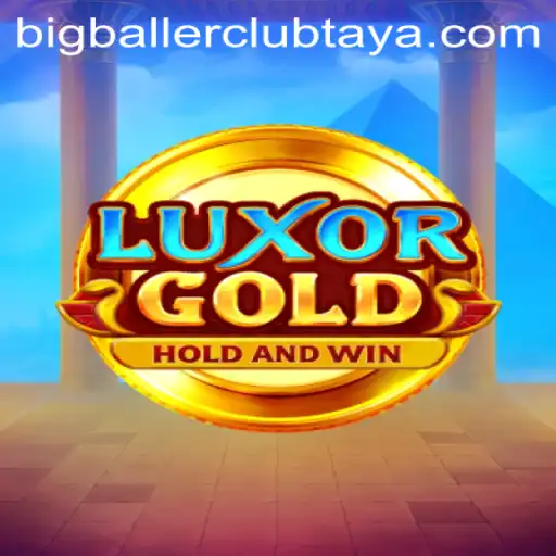 LuxorGold: The Thrilling Adventure in the Big Baller Club