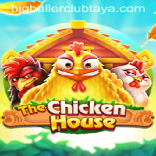 TheChickenHouse: A Feathered Adventure in the BigBallerClub